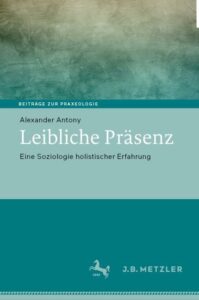 Leibliche Präsenz. Antony Alexander